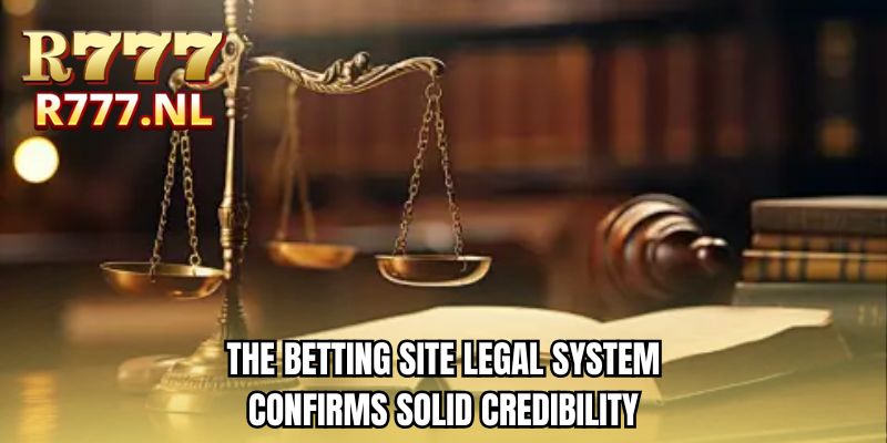 The betting site legal system confirms solid credibility